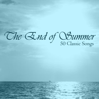 The End of Summer: 50 Classic Songs