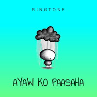 Ayaw Ko Paasaha (Single)