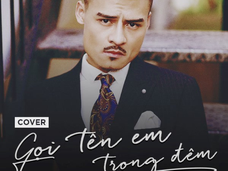 Gọi Tên Em Trong Đêm (Cover) (Single)