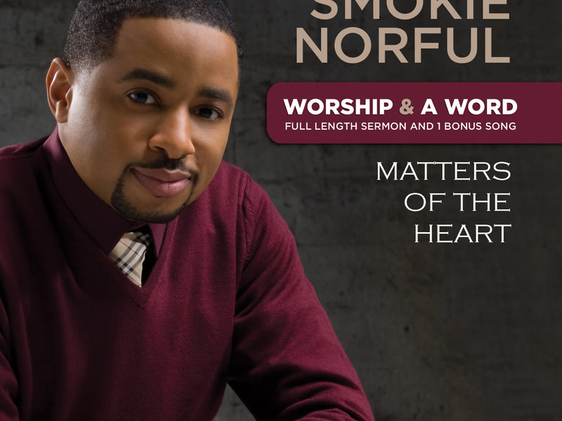 Worship And A Word: Matters Of The Heart