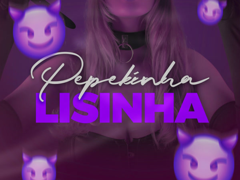 PEPEKINHA LISINHA (Single)