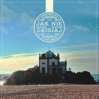 Jak nie dzisiaj (Single)