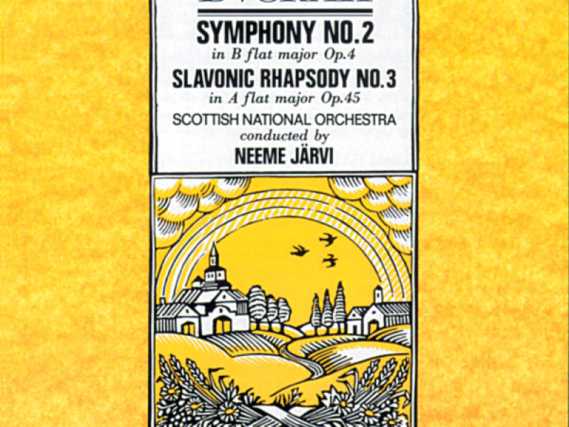 Dvořák: Symphony No. 2 & Slavonic Rhapsody in A-Flat Major