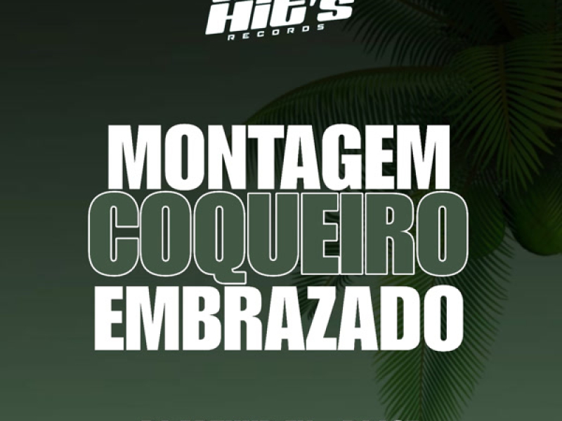 Montagem Coqueiro Embrazado (Single)