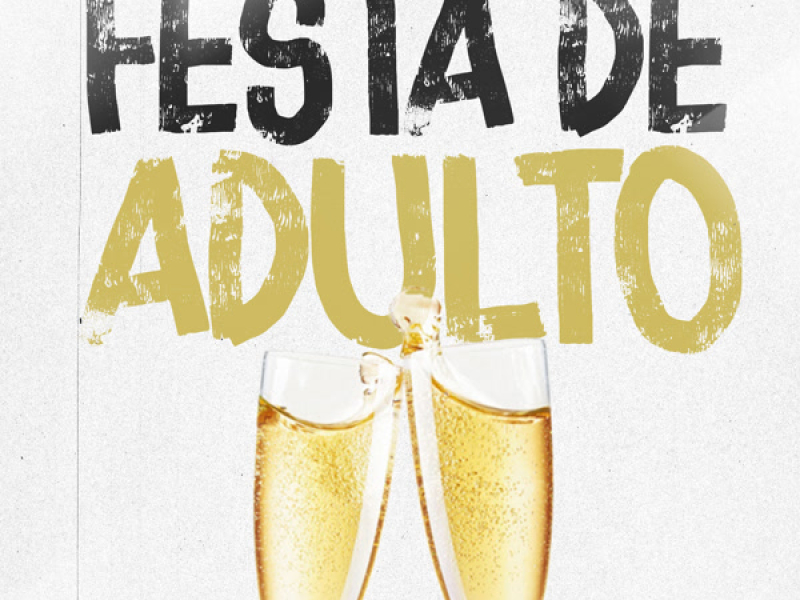 Festa De Adulto (Single)