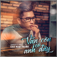 Vẫn Còn Có Anh Đây (Single)
