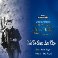 Nếu Em Được Lựa Chọn (Liveshow Câu Chuyện Bằng Kiều 2017) (Single)