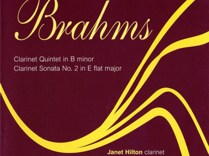 Brahms: Clarinet Quintet & Sonata for Clarinet and Piano