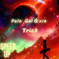 Speed up - Pela Galáxia (Single)