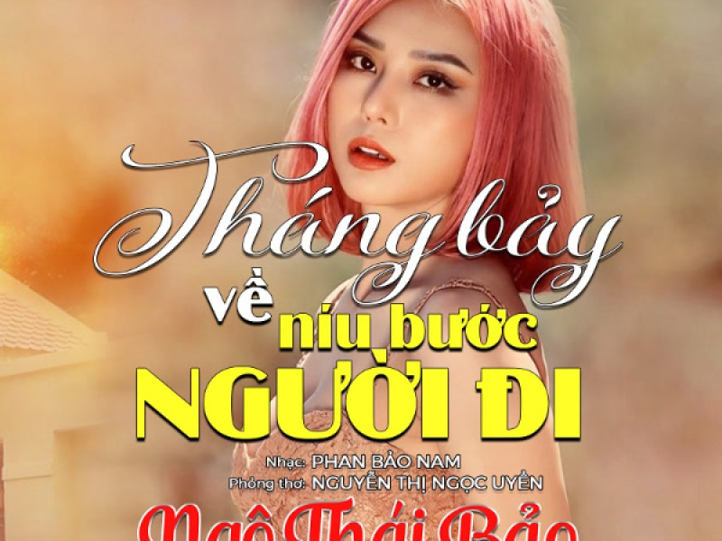 Tháng 7 Về Níu Bước Người Đi (Single)