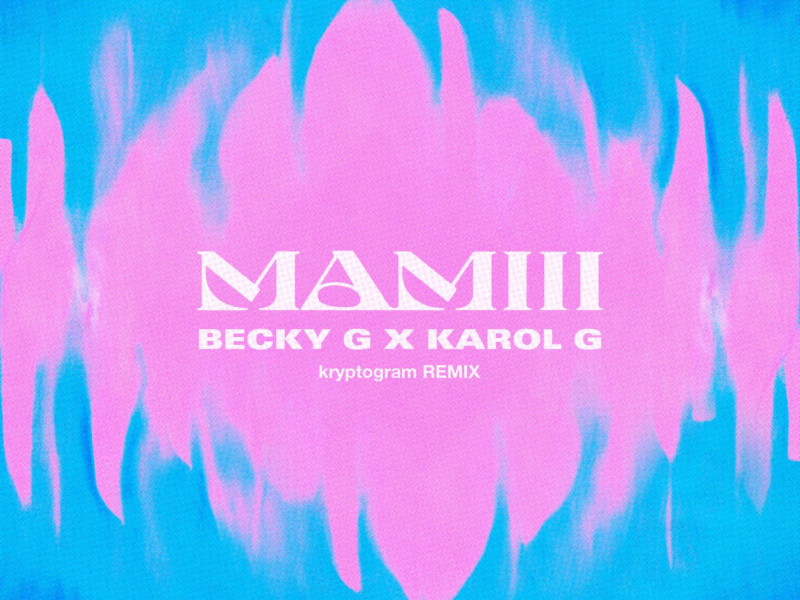 MAMIII (kryptogram Remix) (Single)