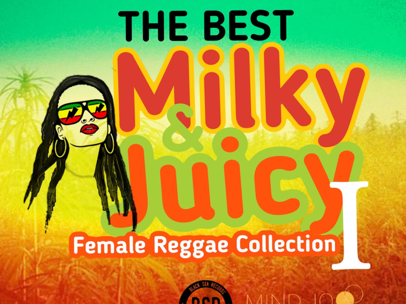 Best Milky & Juicy Female Reggae Collection I (Single)
