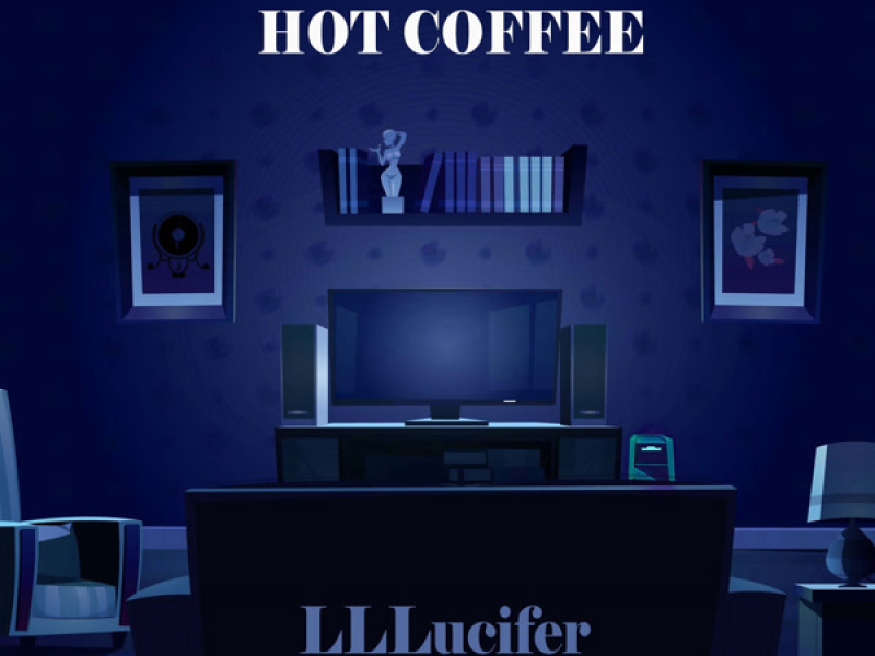 Hot Coffee (Single)