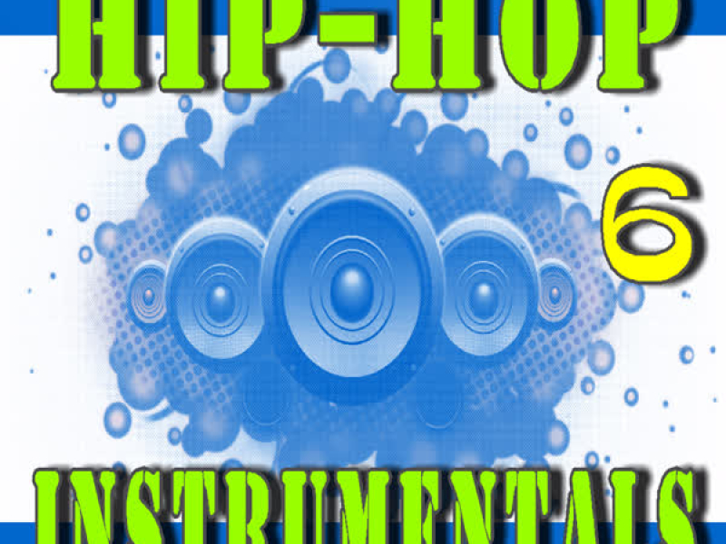 Hip-Hop Instrumentals, Vol. 6