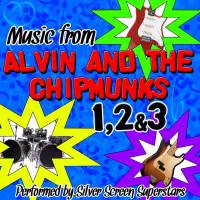Music from Alvin and the Chipmunks 1, 2 & 3