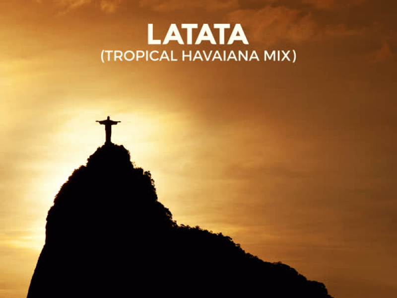 Latata (Tropical Havaiana Mix) (Single)