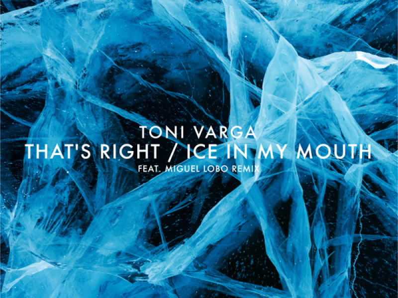 That's Right / Ice In My Mouth (Single)
