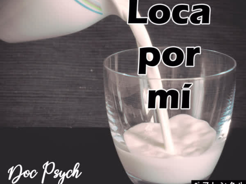 Loca por Mí (Single)