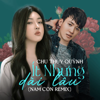 Ít Nhưng Dài Lâu (Nam Con Remix) (Single)