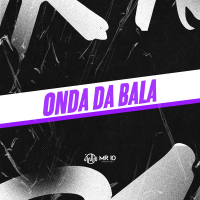 ONDA DA BALA (Single)