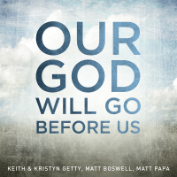 Our God Will Go Before Us (Single)