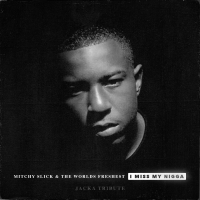 I Miss My N*gga (Jacka Tribute)