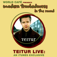 World Cafe' Presents Modern Troubadours in the Round (iTunes exclusive)