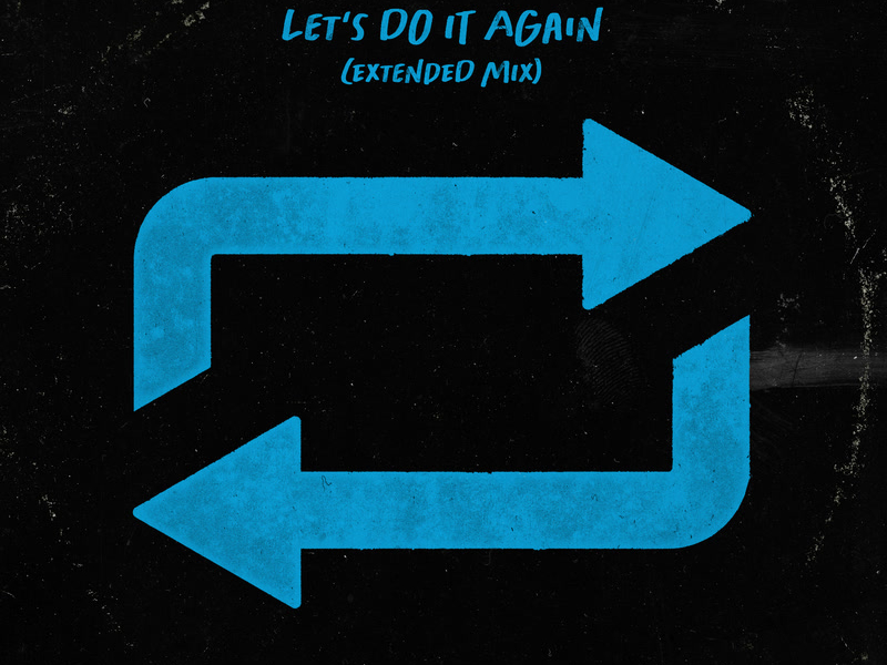 Let's Do It Again (Extended Mix) (Single)