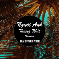 Người Anh Thương Nhất (Remix) (Single)