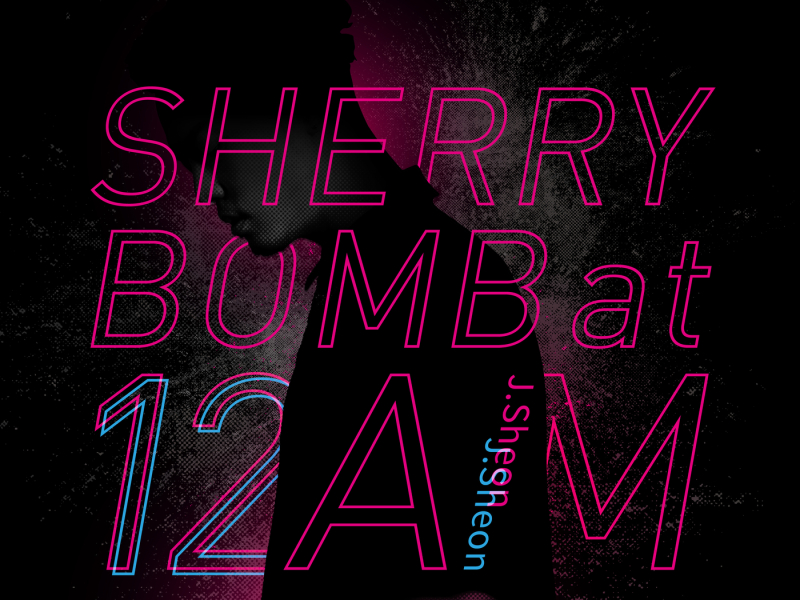 SHERRY BOMB at 12 AM