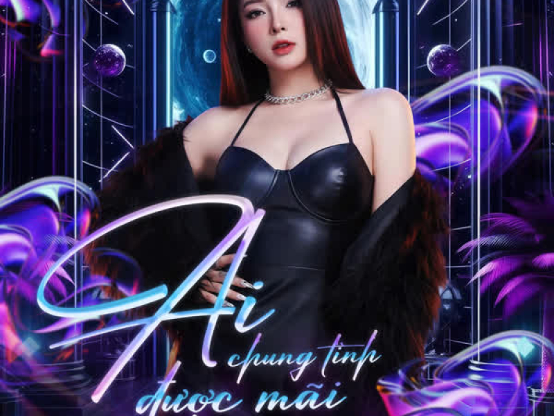 Ai Chung Tình Được Mãi (ThahTrung Remix) (Single)