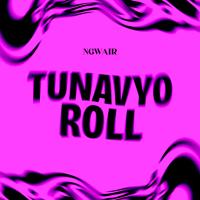 Tunavyo Roll (Single)