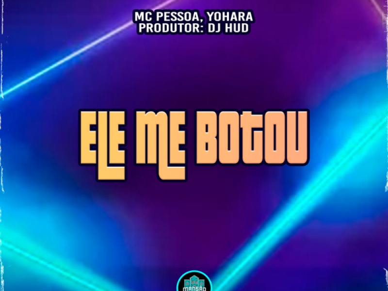 Ele Me Botou (Single)