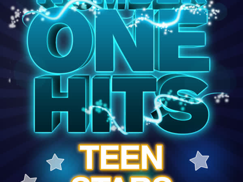 Number One Hits:  Teen Stars