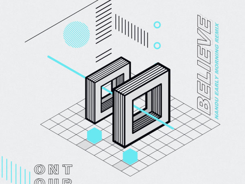 Believe (Nandu Early Morning Remix) (Single)