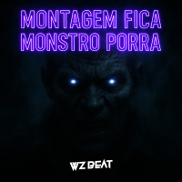 MONTAGEM FICA MONSTRO PORRA (Single)