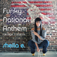 Funky National Anthem: Message 2 America (Single)