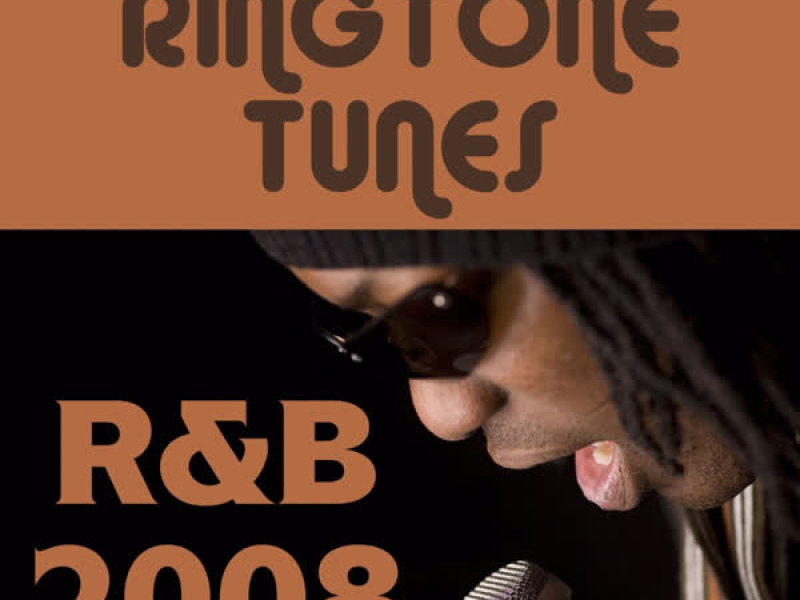 Ringtone Tunes: R&B 2008