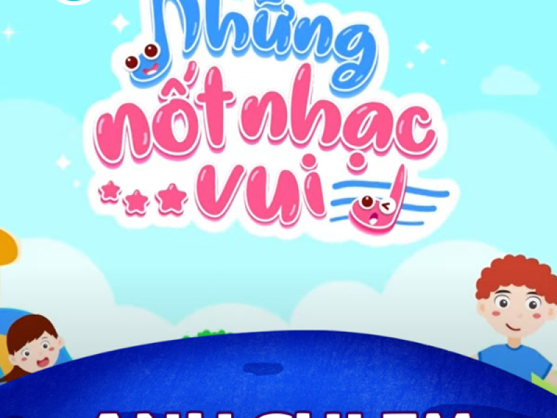 Những Nốt Nhạc Vui Tập 1 - Anh Chị Em (Single)
