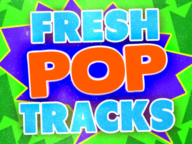 Fresh Pop Tracks