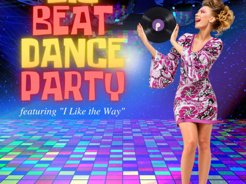 Big Beat Dance Party - Featuring 