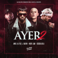Ayer 2 (feat. Dj Nelson, J Balvin, Nicky Jam, Cosculluela) (Single)