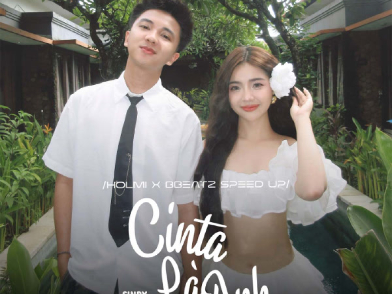 Cinta Là Anh (Holmi X BBeatz Speed Up) (Single)