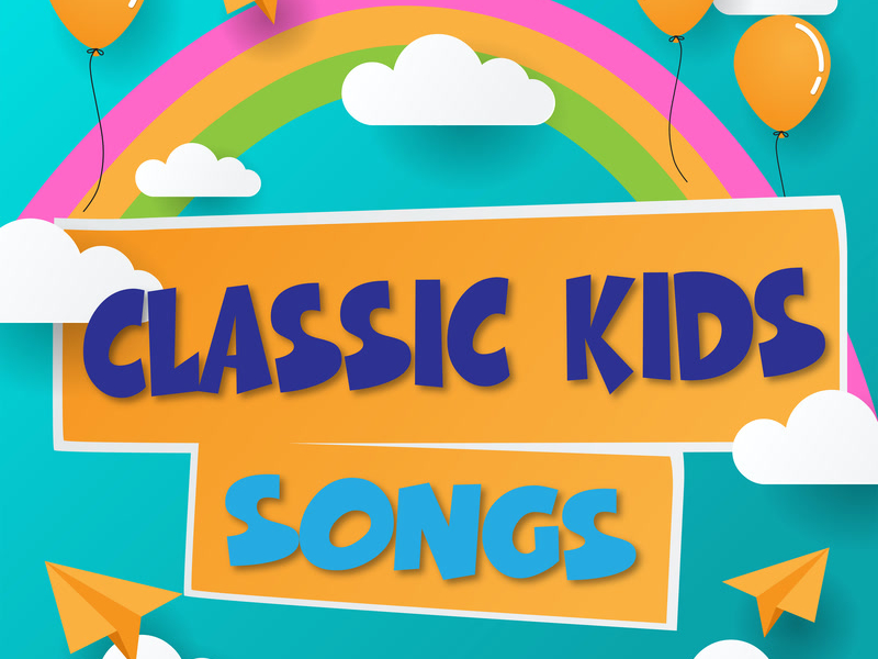 Classic Kids Songs