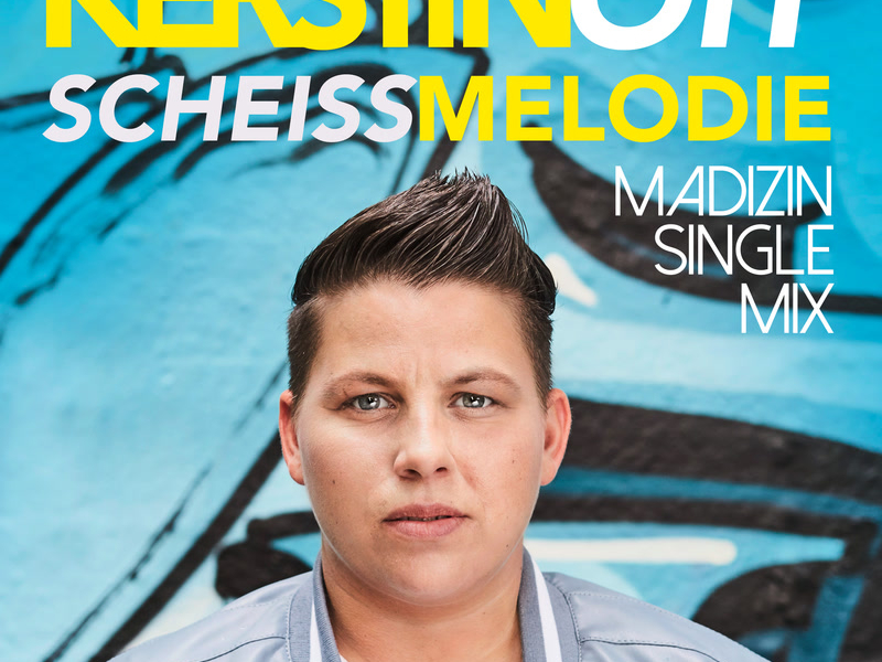 Scheissmelodie (Madizin Single Mix)