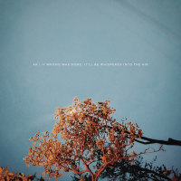 If Wrong Was Done, It'll Be Whispered Into the Air