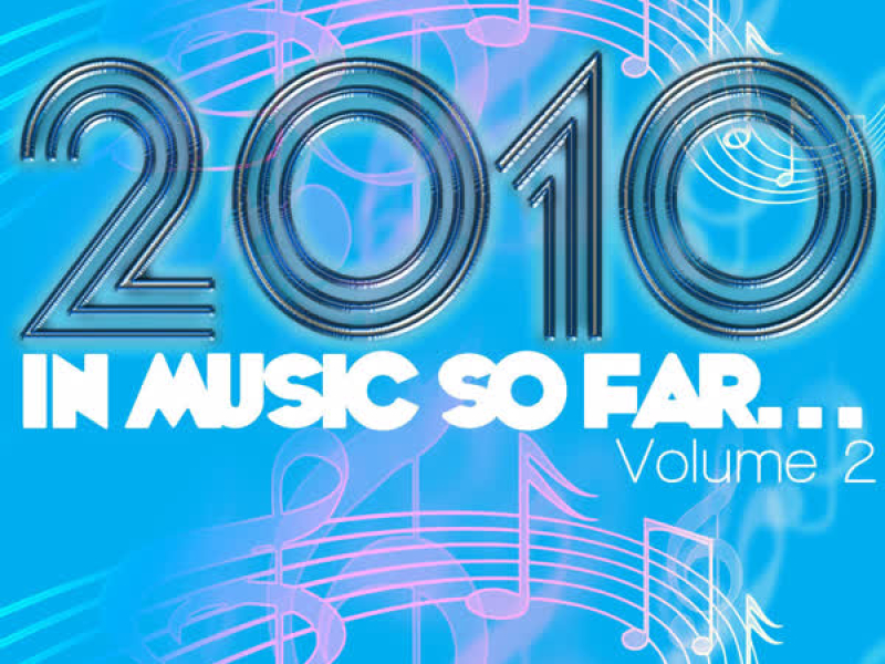 2010 in Music So Far... Volume 2