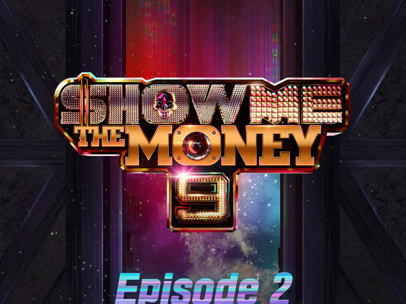 Show Me The Money 9 Episode 2 (EP)