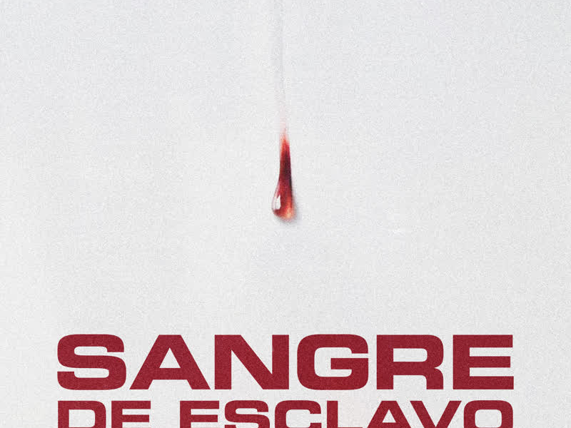 SANGRE DE ESCLAVO (Single)