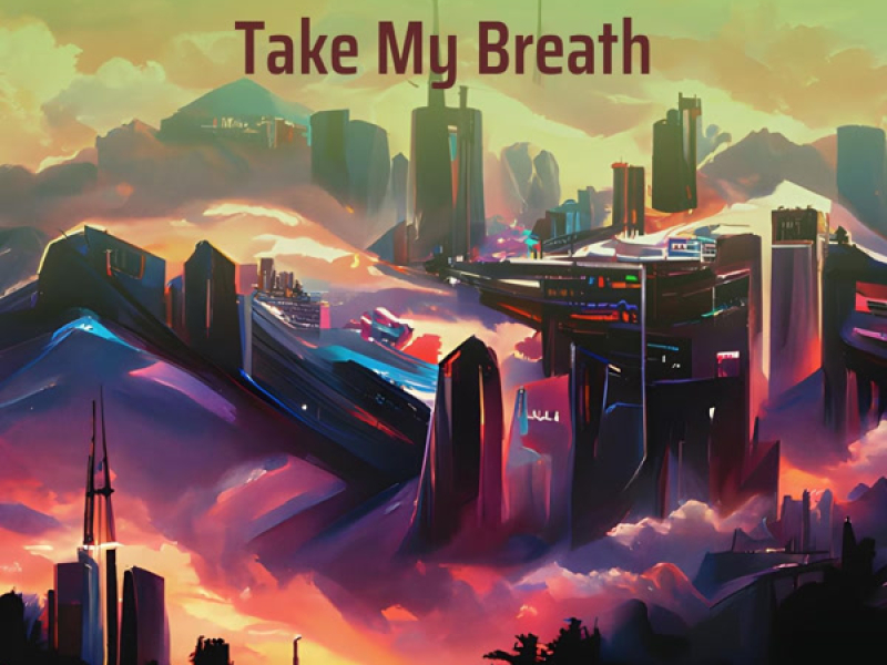 Take My Breath (Single)